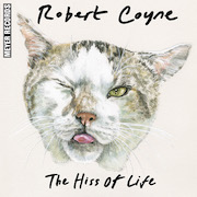 Review: Robert Coyne - The Hiss Of Life